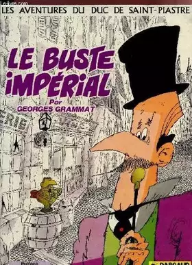 Couverture du produit · LE BUSTE IMPERIAL.