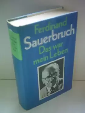 Couverture du produit · Ferdinand Sauerbruch: Das war mein Leben