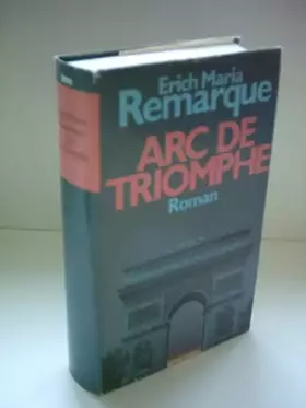 Couverture du produit · Erich Maria Remarque: Arc de Triomphe