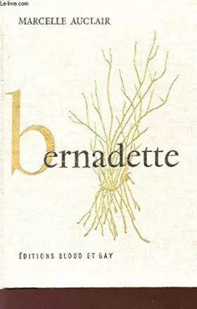 Couverture du produit · Bernadette - 1858-1958