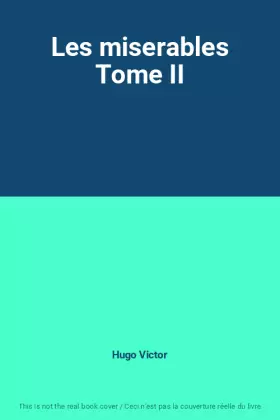 Couverture du produit · Les miserables Tome II