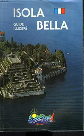 Couverture du produit · ISOLA BELLA. GUIDE ILLUSTRE.