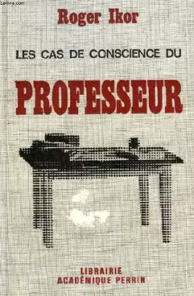Couverture du produit · Le cas de conscience du professeur