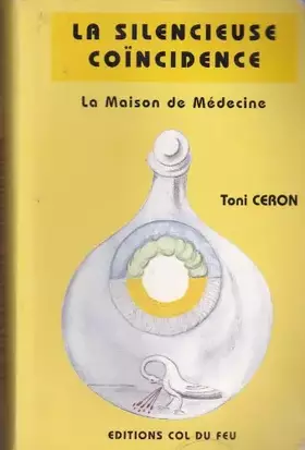Couverture du produit · LA SILENCIEUSE COINCIDENCE La maison de médecine