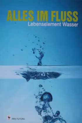 Couverture du produit · alles im fluss. lebenselement wasser