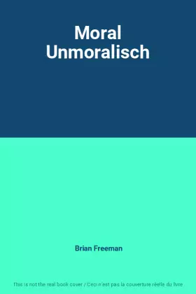 Couverture du produit · Moral Unmoralisch