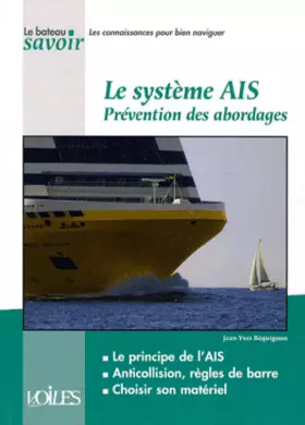 Couverture du produit · LE SYSTEME AIS (Le Bateau Savoir)