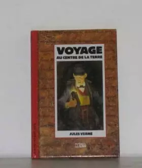 Couverture du produit · VOYAGE AU CENTRE DE LA TERRE