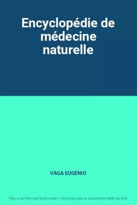 Couverture du produit · Encyclopédie de médecine naturelle