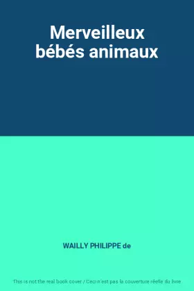 Couverture du produit · Merveilleux bébés animaux