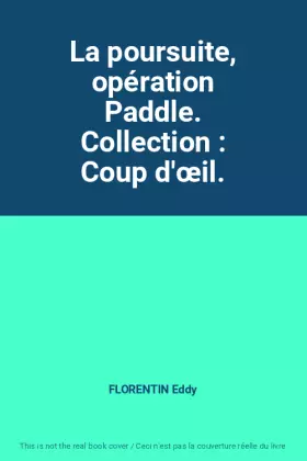 Couverture du produit · La poursuite, opération Paddle. Collection : Coup d'œil.