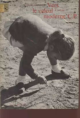 Couverture du produit · VERS LE CALCUL MODERNE - CLASSE DE C.P. - DOCUMENTS PEDAGOGIQUES.