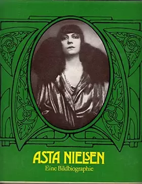 Couverture du produit · Asta Nielsen Eine Bildbiographie