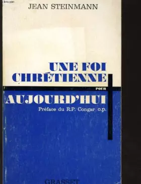 Couverture du produit · UNE FOI CHRETIENNE POUR AUJOURD'HUI