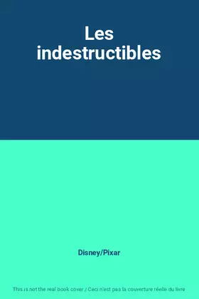 Couverture du produit · Les indestructibles