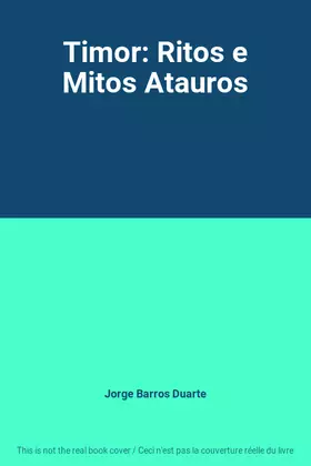 Couverture du produit · Timor: Ritos e Mitos Atauros