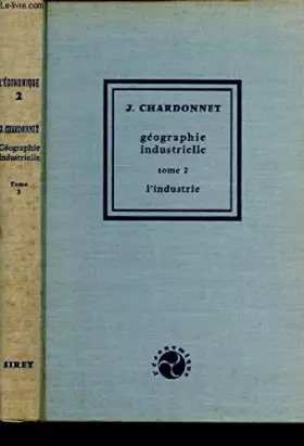 Couverture du produit · Géographie industrielle - tome 2 : l'industrie