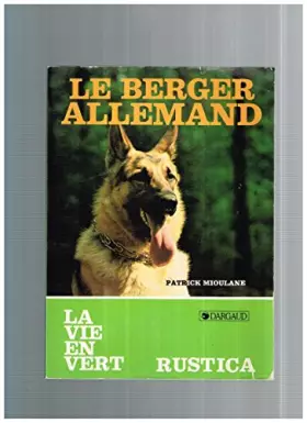 Couverture du produit · LE BERGER ALLEMAND - LA VIE EN VERT N° 13