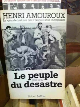 Couverture du produit · Le peuple du désastre 1939 -1940 tome 1