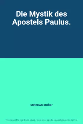 Couverture du produit · Die Mystik des Apostels Paulus.