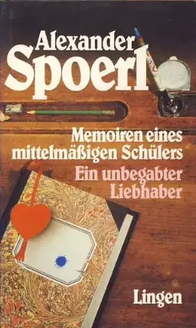 Couverture du produit · Memoiren eines mittelmäßigen Schülers - Ein unbegabter Liebhaber