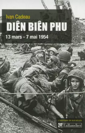 Couverture du produit · Diên Biên Phu : 13 mars - 7 mai 1954