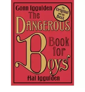 Couverture du produit · [ THE DANGEROUS BOOK FOR BOYS BY IGGULDEN, HAL](AUTHOR)HARDBACK