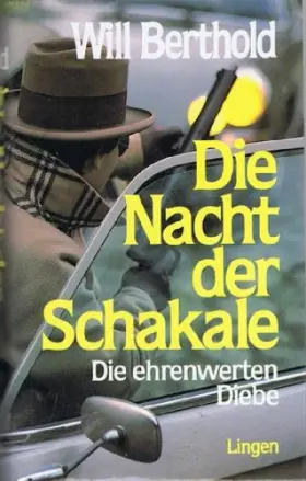 Couverture du produit · Die Nacht der Schakale / Die ehrenwerte Diebe