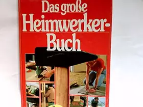 Couverture du produit · Das große Heimwerker-Buch. Mit Werkzeugkunde.