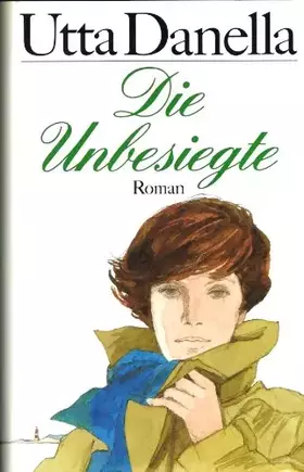 Couverture du produit · Die Unbesiegte : Roman.
