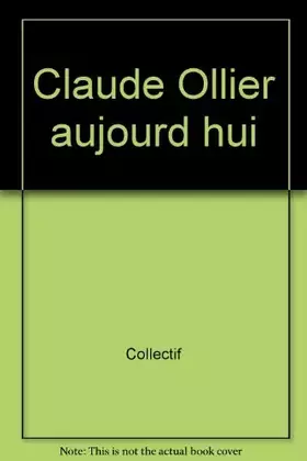 Couverture du produit · Claude Ollier aujourd hui