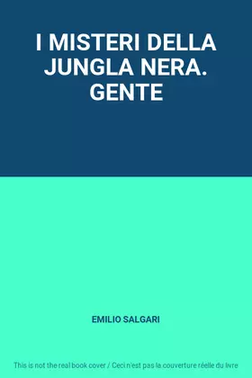 Couverture du produit · I MISTERI DELLA JUNGLA NERA. GENTE