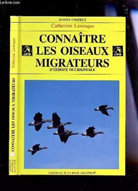 Couverture du produit · CONNAITRE LES OISEAUX MIGRATEURS D'EUROPE OCCIDENTALE