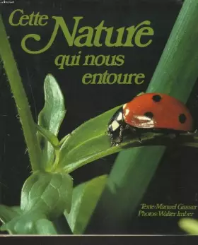 Couverture du produit · Cette Nature qui nous entoure