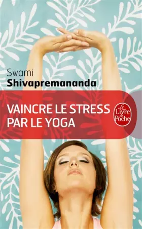 Couverture du produit · Vaincre le stress par le Yoga