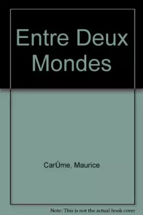 Couverture du produit · Entre Deux Mondes