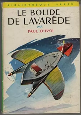 Couverture du produit · Le bolide de lavarede