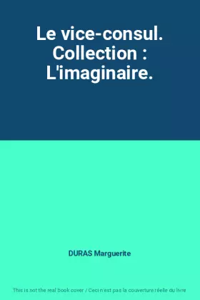 Couverture du produit · Le vice-consul. Collection : L'imaginaire.