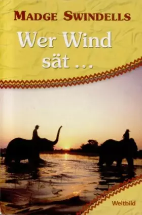 Couverture du produit · Wer Wind sät... Weltbild Sammler Editionen