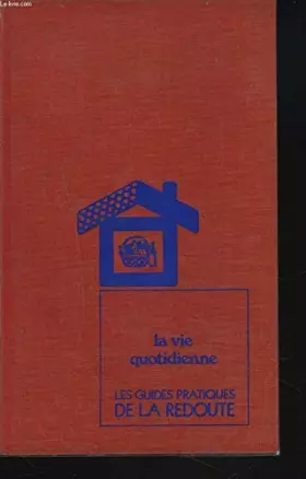 Couverture du produit · LES GUIDES PRATIQUES DE LA REDOUTE. I. LA VIE QUOTIDIENNE