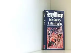 Couverture du produit · Die Gravo-Katastrophe (Perry Rhodan, 112)