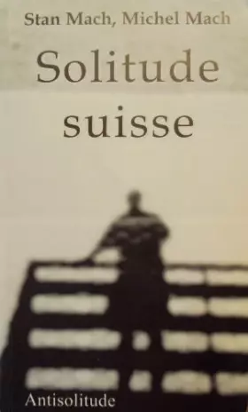Couverture du produit · Solitude suisse