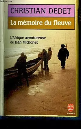 Couverture du produit · La Memoire Du Fleuve