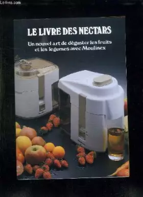 Couverture du produit · LE LIVRE DES NECTARS.