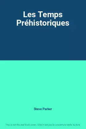 Couverture du produit · Les Temps Préhistoriques
