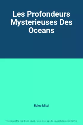 Couverture du produit · Les Profondeurs Mysterieuses Des Oceans