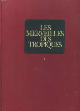 Couverture du produit · LES MERVEILLES DES TROPIQUES