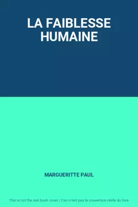 Couverture du produit · LA FAIBLESSE HUMAINE