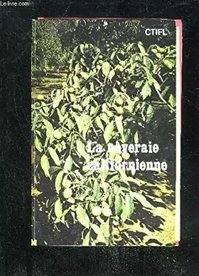 Couverture du produit · LA NOYERAIE CALIFORNIENNE