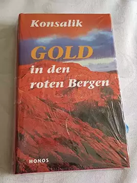 Couverture du produit · Gold in den roten Bergen. Konsalik